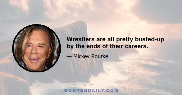 Wrestlers are all pretty busted-up by the ends of their careers.