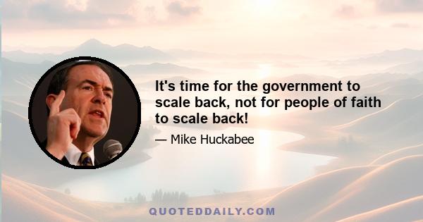 It's time for the government to scale back, not for people of faith to scale back!