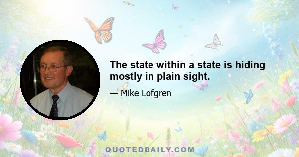 The state within a state is hiding mostly in plain sight.