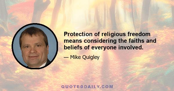 Protection of religious freedom means considering the faiths and beliefs of everyone involved.