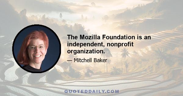 The Mozilla Foundation is an independent, nonprofit organization.