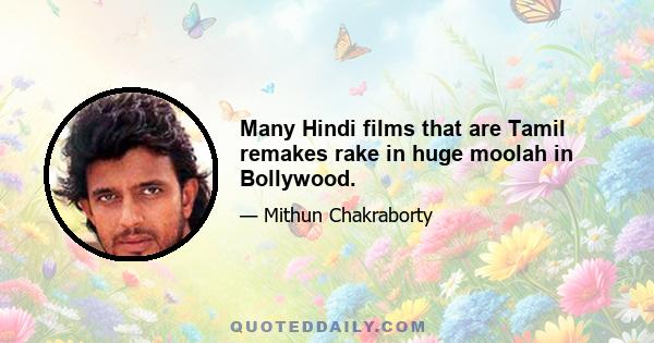 Many Hindi films that are Tamil remakes rake in huge moolah in Bollywood.