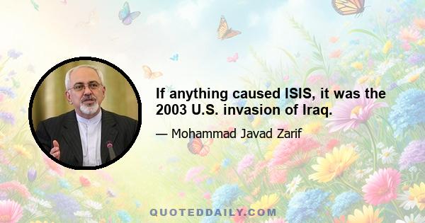 If anything caused ISIS, it was the 2003 U.S. invasion of Iraq.