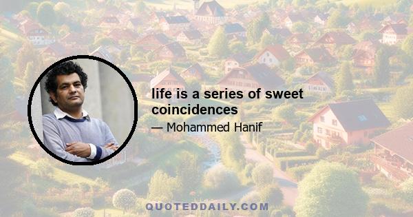 life is a series of sweet coincidences