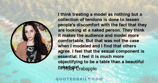 I think treating a model as nothing but a collection of tendons is done to lessen people's discomfort with the fact that they are looking at a naked person. They think it makes the audience and model more comfortable.