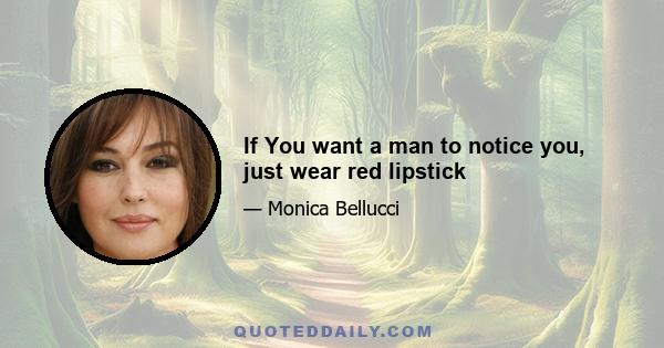 If You want a man to notice you, just wear red lipstick