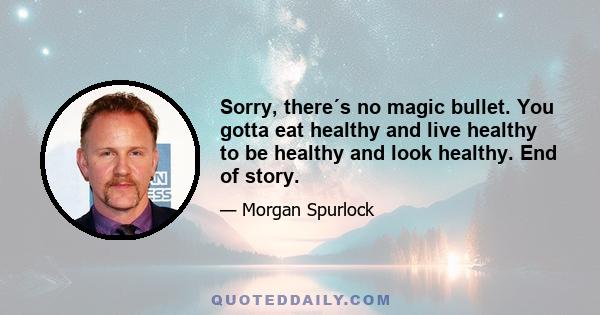 Sorry, there´s no magic bullet. You gotta eat healthy and live healthy to be healthy and look healthy. End of story.