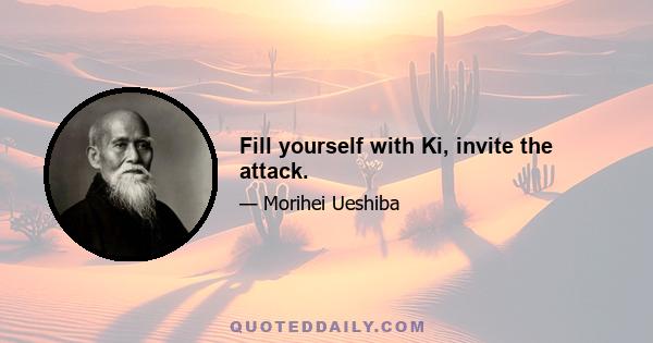 Fill yourself with Ki, invite the attack.