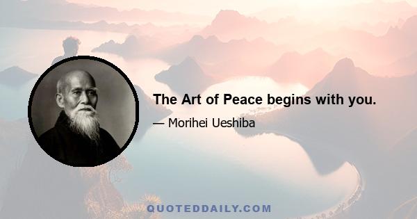 The Art of Peace begins with you.