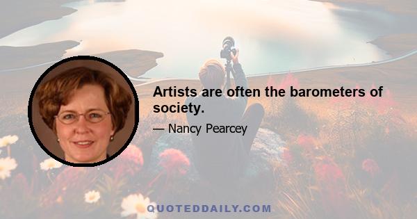 Artists are often the barometers of society.