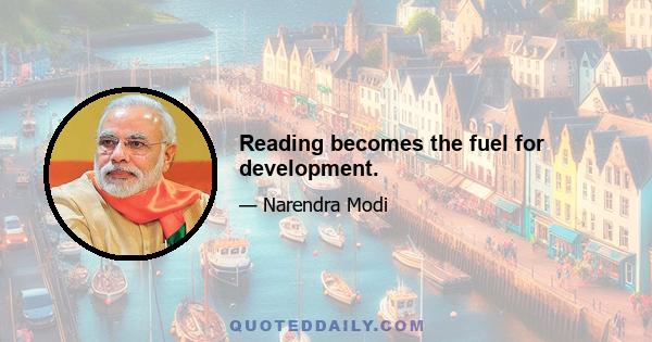 Reading becomes the fuel for development.