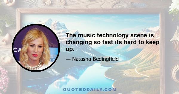 The music technology scene is changing so fast its hard to keep up.