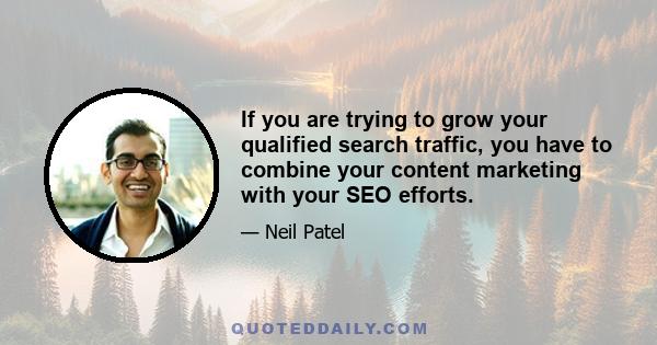 If you are trying to grow your qualified search traffic, you have to combine your content marketing with your SEO efforts.