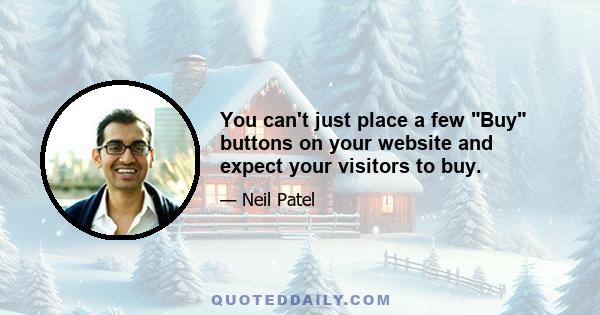 You can't just place a few Buy buttons on your website and expect your visitors to buy.