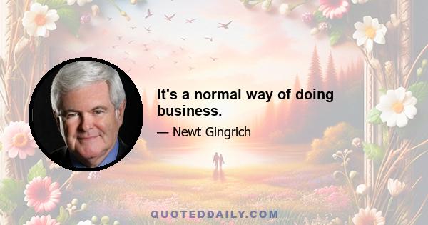 It's a normal way of doing business.