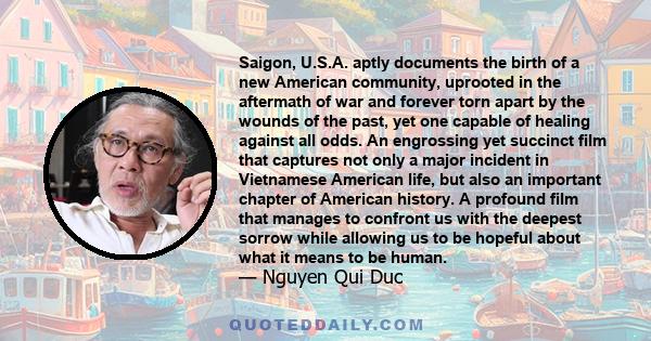 Saigon, U.S.A. aptly documents the birth of a new American community, uprooted in the aftermath of war and forever torn apart by the wounds of the past, yet one capable of healing against all odds. An engrossing yet