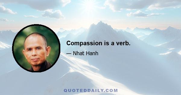 Compassion is a verb.