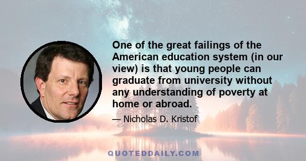 One of the great failings of the American education system (in our view) is that young people can graduate from university without any understanding of poverty at home or abroad.