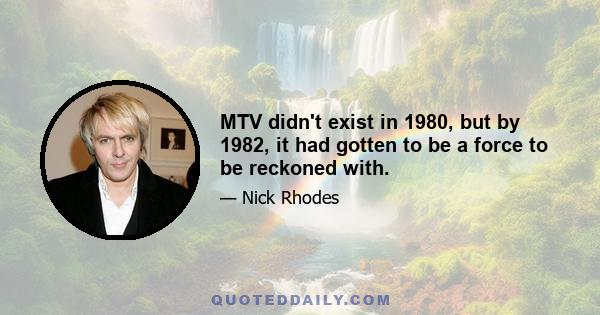 MTV didn't exist in 1980, but by 1982, it had gotten to be a force to be reckoned with.