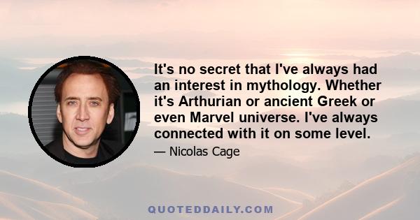 It's no secret that I've always had an interest in mythology. Whether it's Arthurian or ancient Greek or even Marvel universe. I've always connected with it on some level.