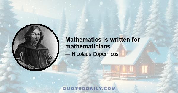 Mathematics is written for mathematicians.