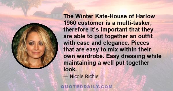 The Winter Kate-House of Harlow 1960 customer is a multi-tasker, therefore it’s important that they are able to put together an outfit with ease and elegance. Pieces that are easy to mix within their own wardrobe. Easy