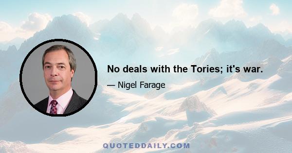 No deals with the Tories; it's war.