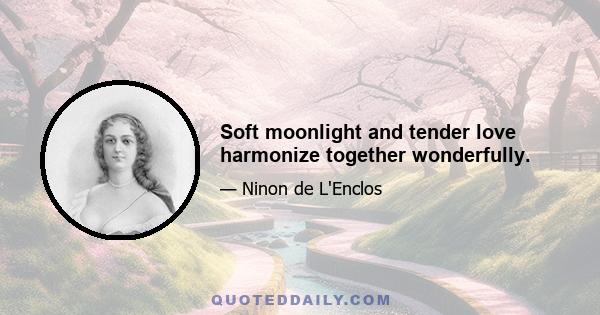 Soft moonlight and tender love harmonize together wonderfully.