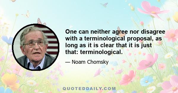 One can neither agree nor disagree with a terminological proposal, as long as it is clear that it is just that: terminological.