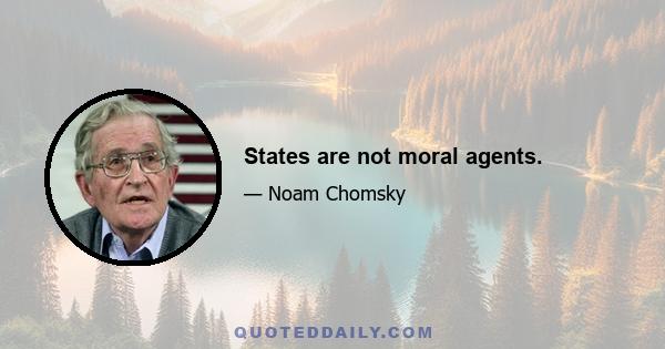 States are not moral agents.