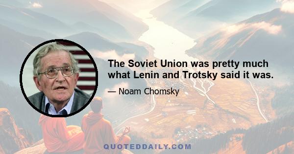 The Soviet Union was pretty much what Lenin and Trotsky said it was.