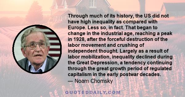 Through much of its history, the US did not have high inequality as compared with Europe. Less so, in fact. That began to change in the industrial age, reaching a peak in 1928, after the forceful destruction of the