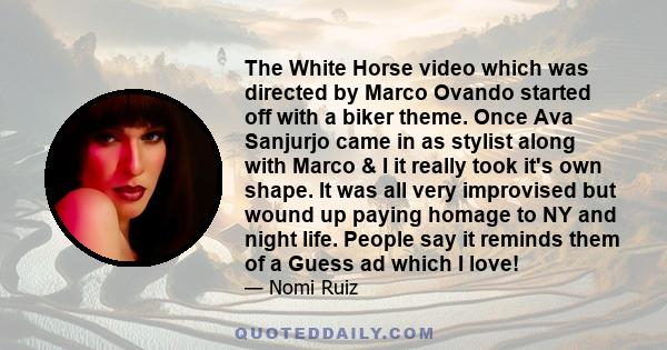 The White Horse video which was directed by Marco Ovando started off with a biker theme. Once Ava Sanjurjo came in as stylist along with Marco & I it really took it's own shape. It was all very improvised but wound up