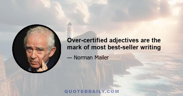 Over-certified adjectives are the mark of most best-seller writing