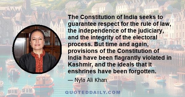 The Constitution of India seeks to guarantee respect for the rule of law, the independence of the judiciary, and the integrity of the electoral process. But time and again, provisions of the Constitution of India have