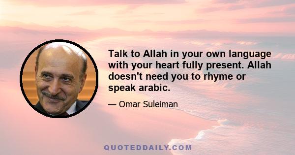 Talk to Allah in your own language with your heart fully present. Allah doesn't need you to rhyme or speak arabic.