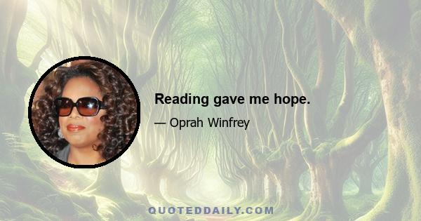 Reading gave me hope.