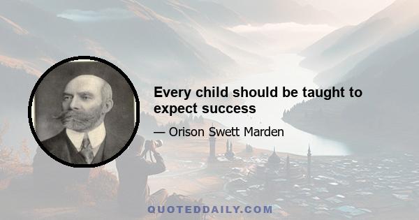 Every child should be taught to expect success