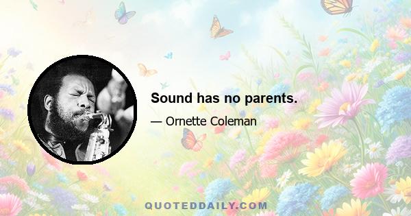 Sound has no parents.