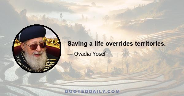 Saving a life overrides territories.