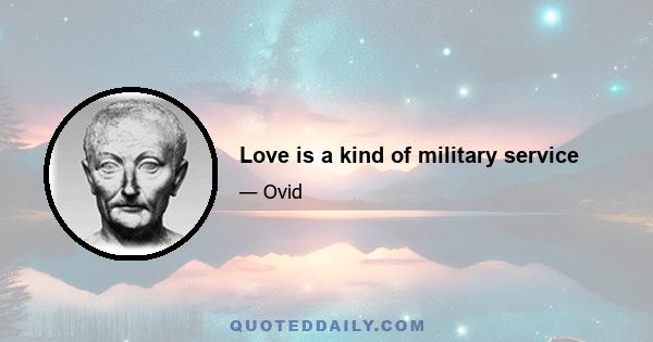 Love is a kind of military service