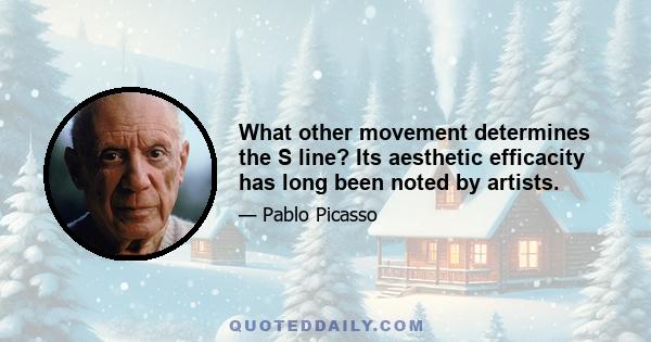 What other movement determines the S line? Its aesthetic efficacity has long been noted by artists.