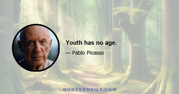 Youth has no age.