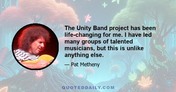 The Unity Band project has been life-changing for me. I have led many groups of talented musicians, but this is unlike anything else.