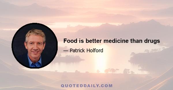 Food is better medicine than drugs