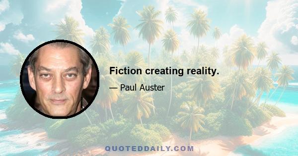 Fiction creating reality.