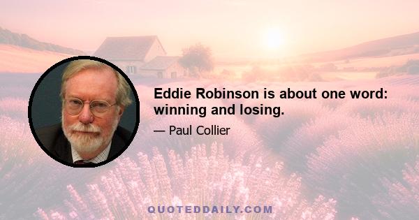 Eddie Robinson is about one word: winning and losing.