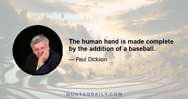 The human hand is made complete by the addition of a baseball.