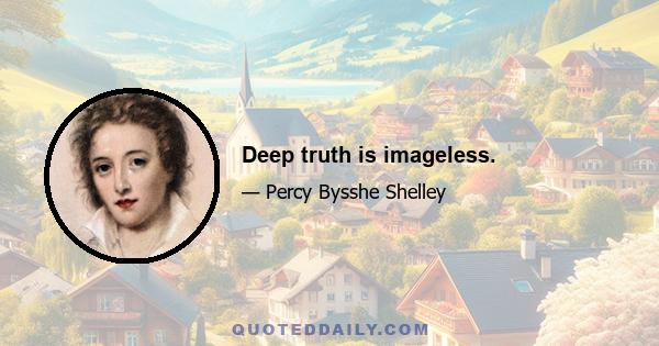 Deep truth is imageless.