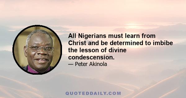 All Nigerians must learn from Christ and be determined to imbibe the lesson of divine condescension.